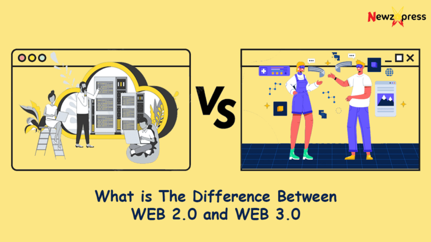 What is The Difference Between WEB 2.0 and WEB 3.0?