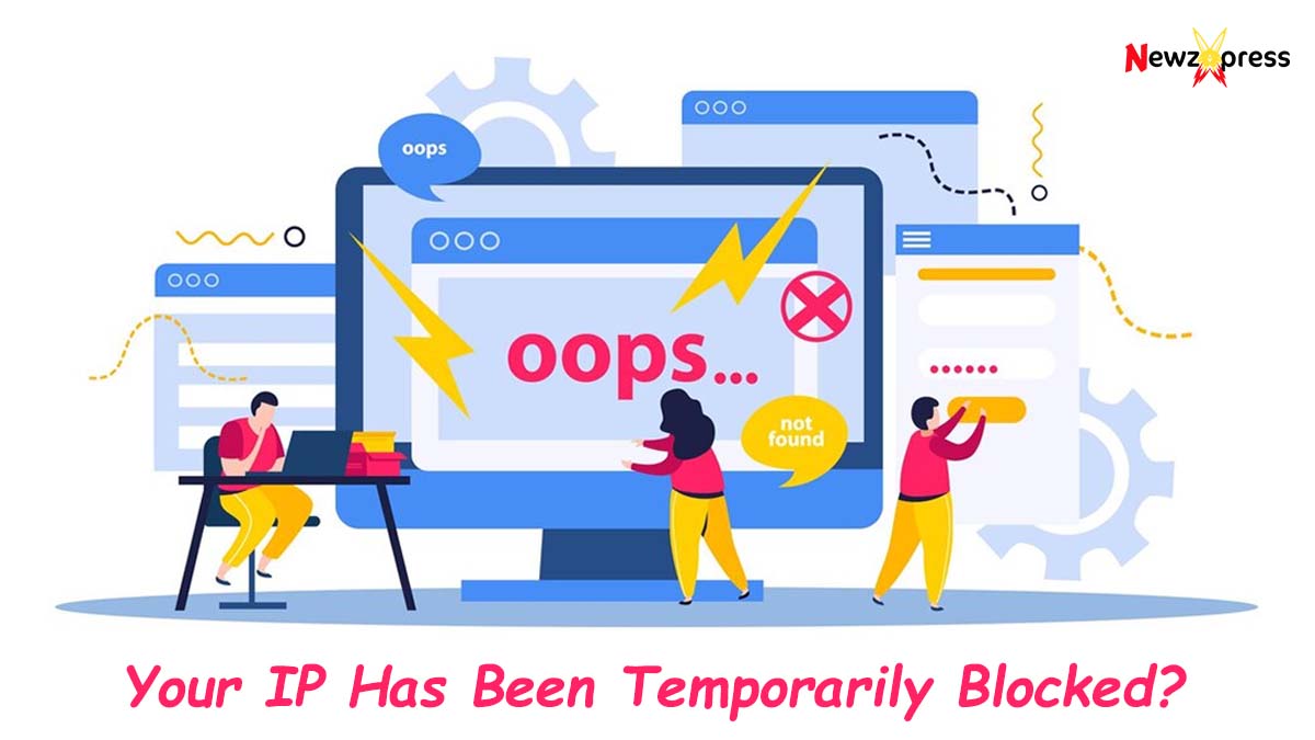 Your IP Has Been Temporarily Blocked?