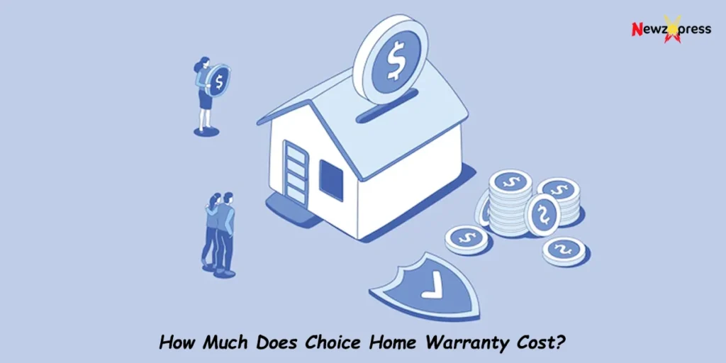 How Much Does Choice Home Warranty Cost?