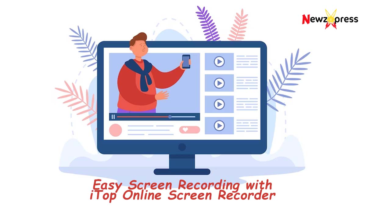 Easy Screen Recording with iTop Online Screen Recorder