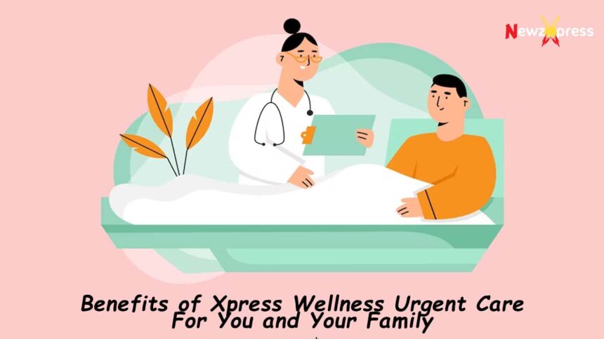 Benefits of Xpress Wellness Urgent Care
