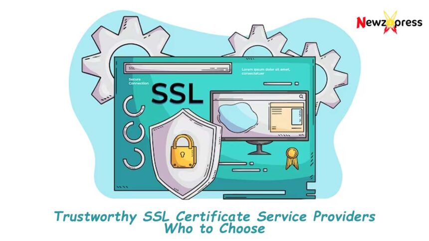 Trustworthy SSL Certificate Service Providers