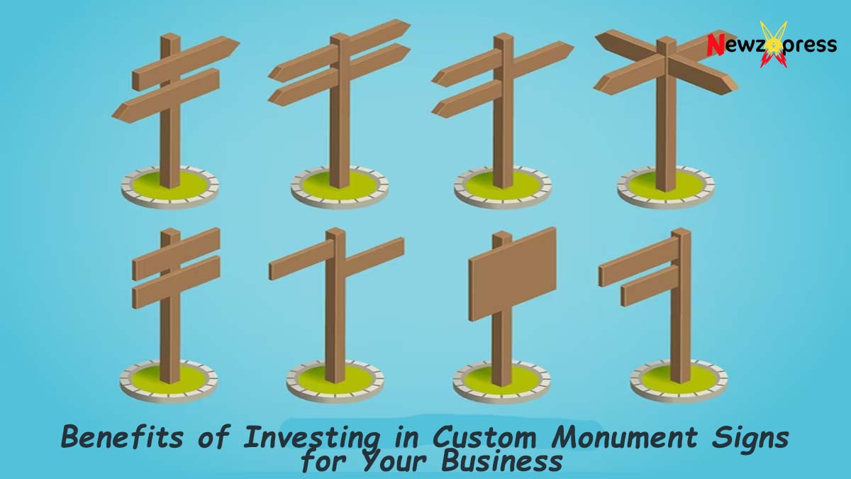 Benefits of Investing in Custom Monument Signs for Your Business