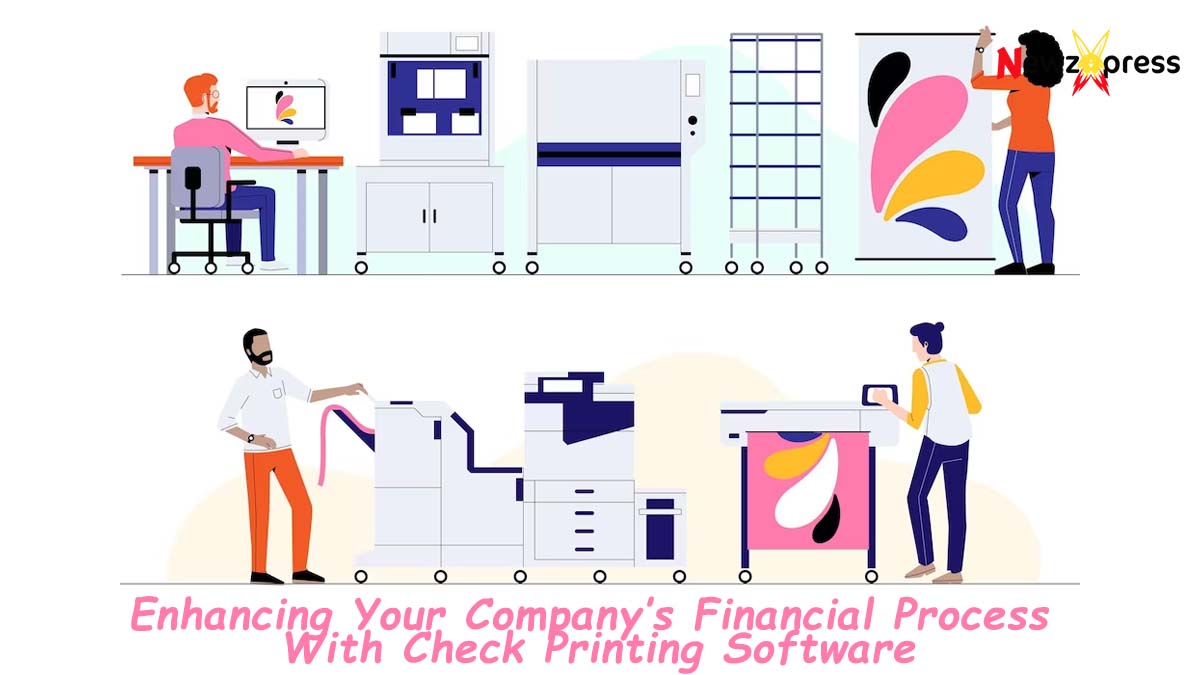 Enhancing Your Company’s Financial Process with Check Printing Software