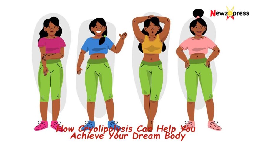 How Cryolipolysis Can Help You Achieve Your Dream Body