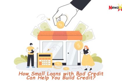 How Small Loans with Bad Credit Can Help You Build Credit?