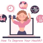 How To Improve Your Health?