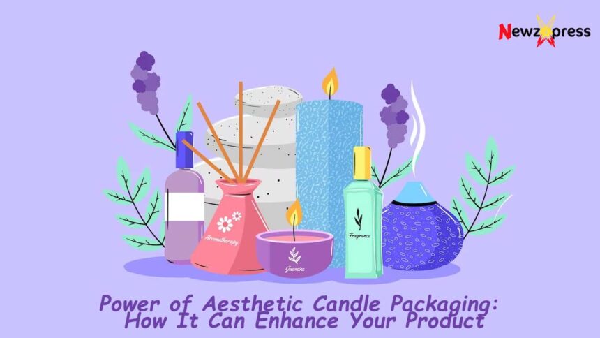 Power of Aesthetic Candle Packaging