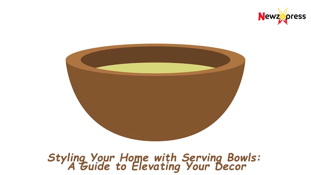 Styling Your Home with Serving Bowls
