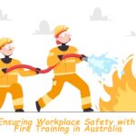 Workplace Safety with Fire Training in Australia