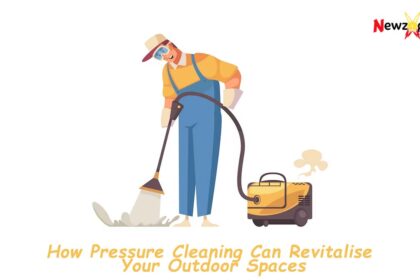 How Pressure Cleaning Can Revitalise Your Outdoor Spaces