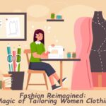 Magic of Tailoring Women Clothing