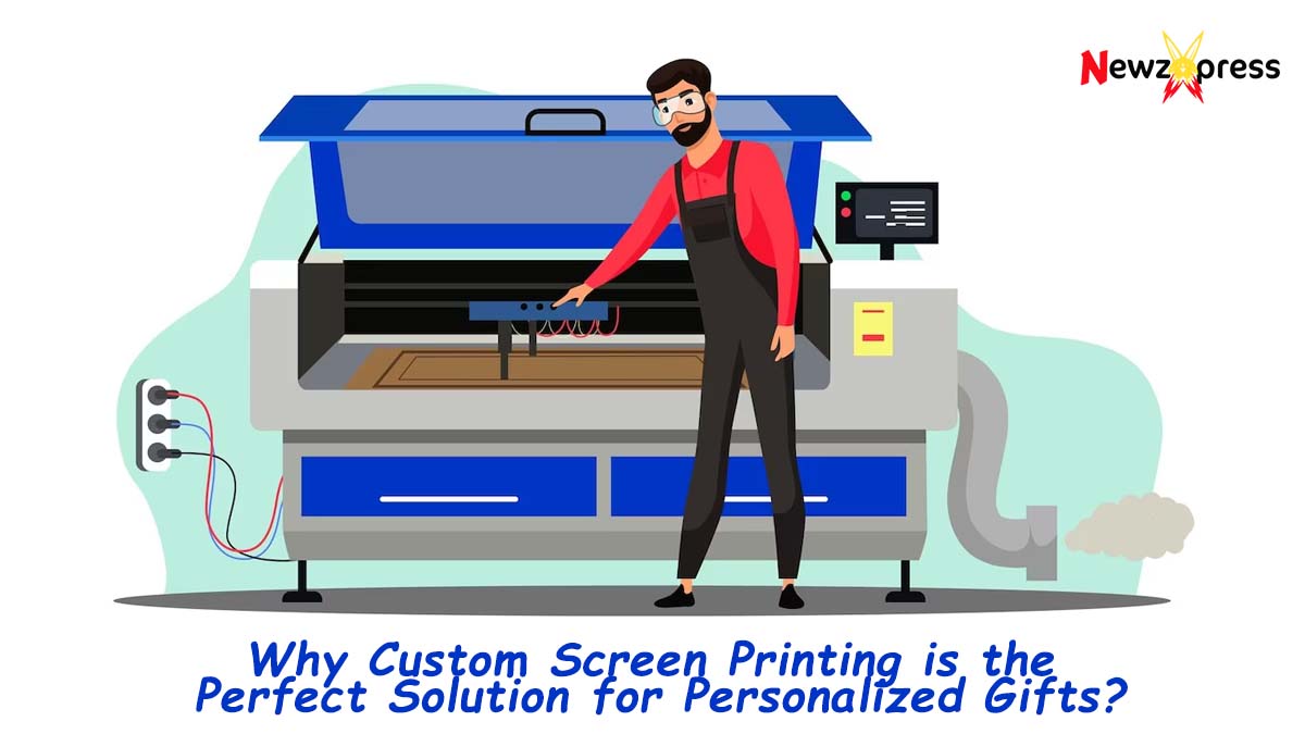 Why Custom Screen Printing is the Perfect Solution for Personalized Gifts?