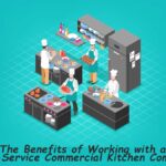 Benefits of Working with a Full-Service Commercial Kitchen Company