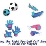 Choosing the Right Football Calf Sleeves