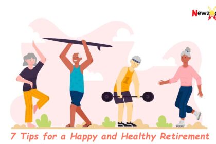 7 Tips for a Happy and Healthy Retirement