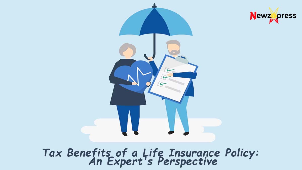 Tax Benefits of a Life Insurance Policy: An Expert’s Perspective