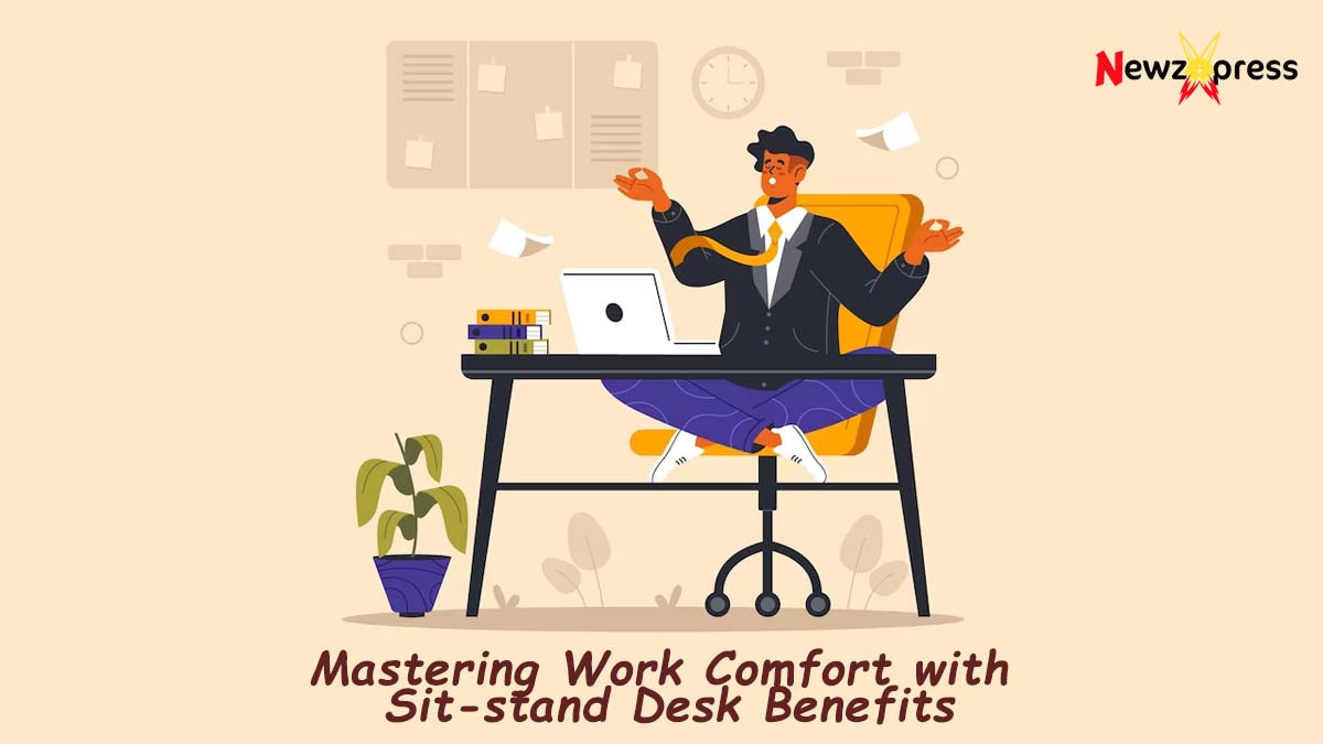 Mastering Work Comfort with Sit-stand Desk Benefits