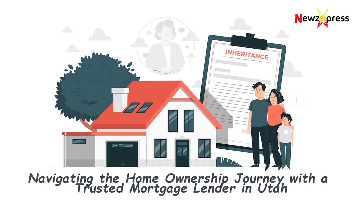 Navigating the Home Ownership Journey with a Trusted Mortgage Lender in Utah
