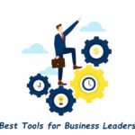 Best Tools for Business Leaders