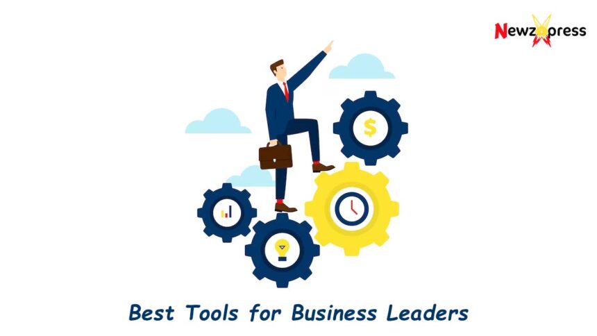 Best Tools for Business Leaders