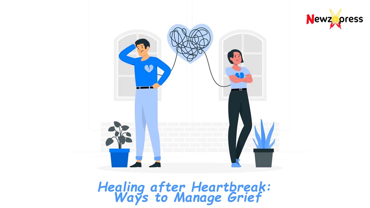 Healing after Heartbreak: Ways to Manage Grief