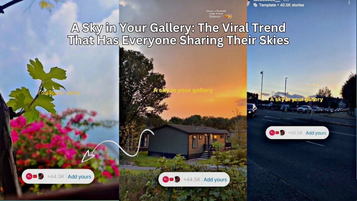 A Sky in Your Gallery: The Viral Trend That Has Everyone Sharing Their Skies