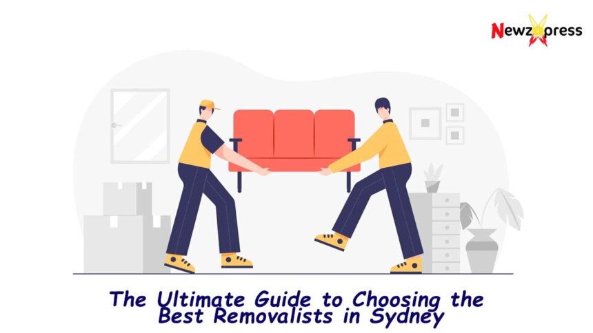 Choosing the Best Removalists in Sydney
