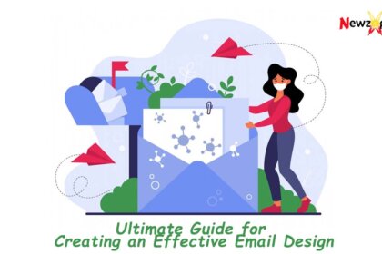 Ultimate Guide for Creating an Effective Email Design