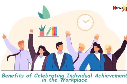 Benefits of Celebrating Individual Achievement in the Workplace