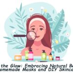 Natural Beauty with Homemade Masks and DIY Skincare