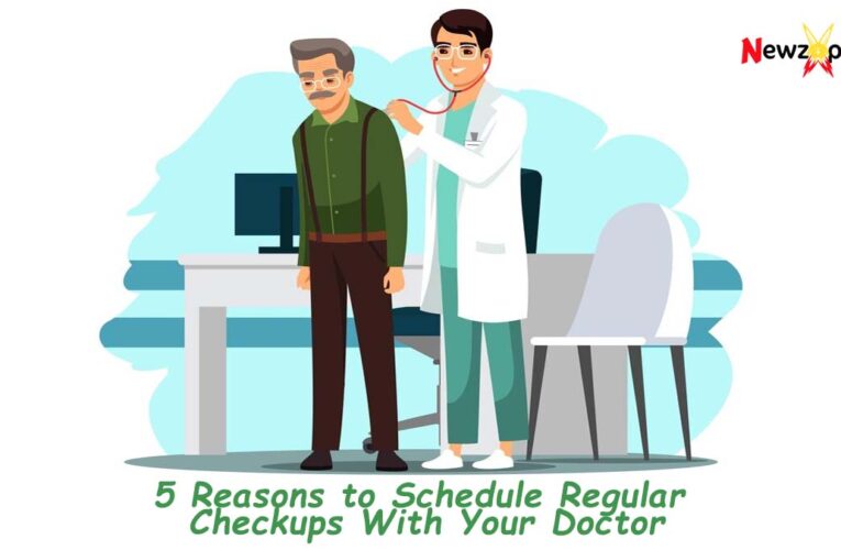 5 Reasons to Schedule Regular Checkups With Your Doctor