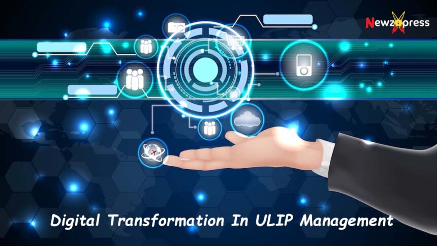 Digital Transformation In ULIP Management